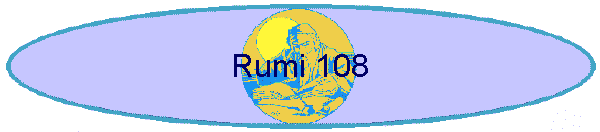 Rumi 108