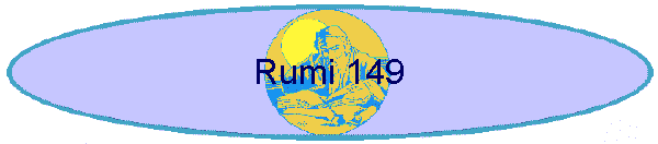 Rumi 149