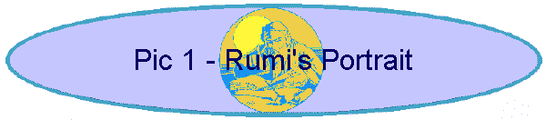 Pic 1 - Rumi's Portrait