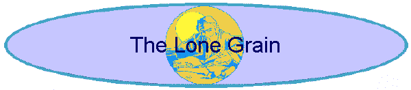 The Lone Grain